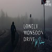 Lonely Monsoon Drive Mashup (Aftermorning)